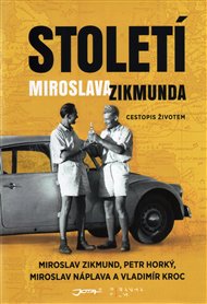 Století Miroslava Zikmunda