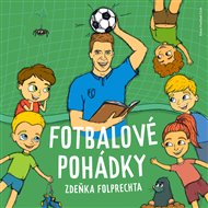 Fotbalové pohádky Zdeňka Folprechta