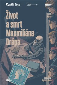 Život a smrt Maxmiliána Drápa