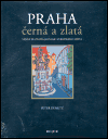 Praha černá a zlatá